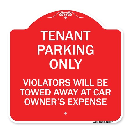 Signmission Tenant Parking Only Violators Will Be Towed Away at Car Owners Expense, Red & White, RW-1818-22827 A-DES-RW-1818-22827